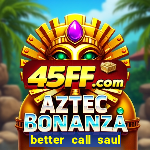 better call saul torrent dublado